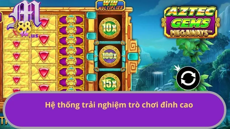 Hệ thống trải nghiệm trò chơi đỉnh cao