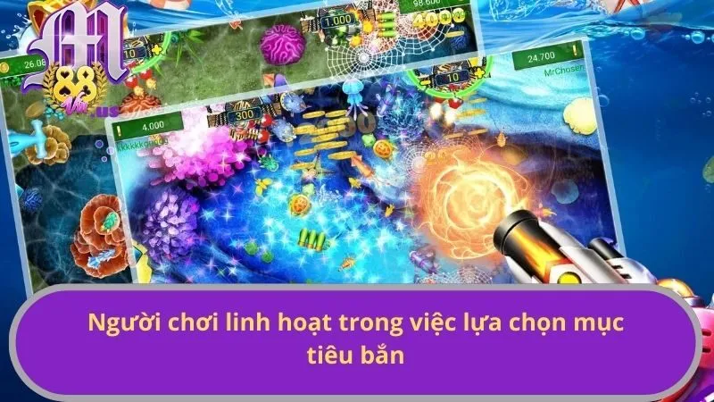 Người chơi linh hoạt trong việc lựa chọn mục tiêu bắn